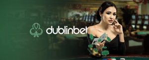 Avantages Dublinbet